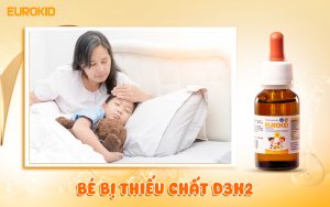 Tại sao nên cho trẻ uống d3k2 eurokid